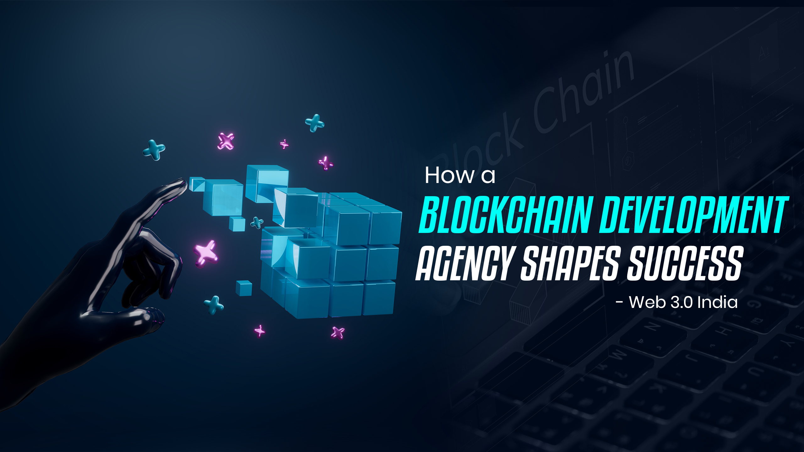 How a Blockchain Development Agency Shapes Success