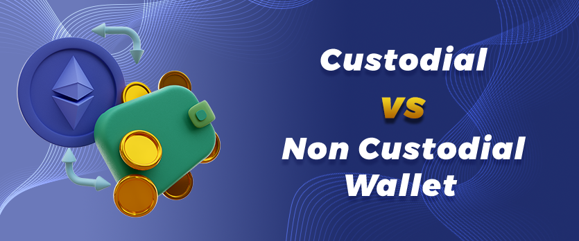 Custodial vs Non Custodial Wallet