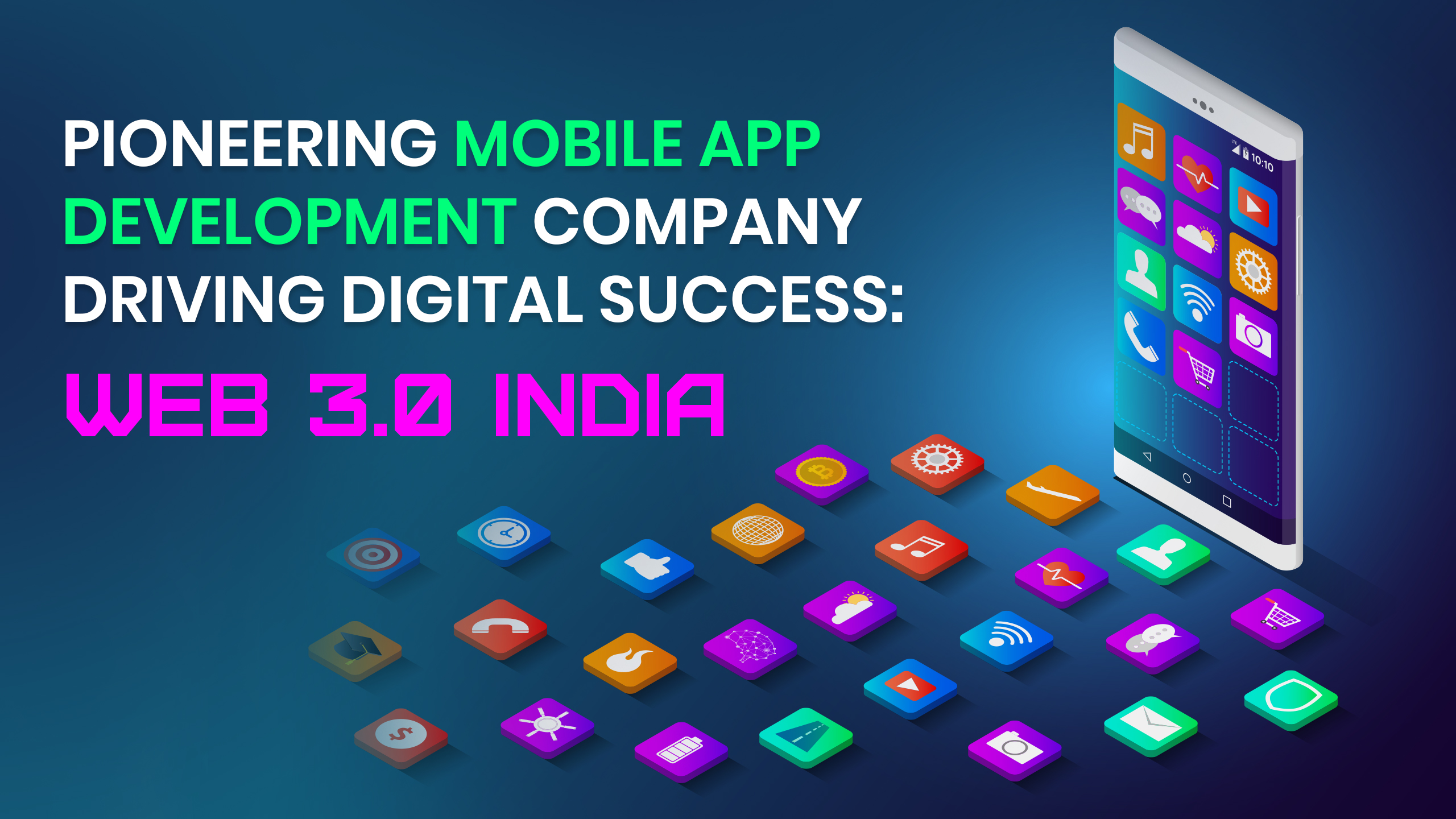Mobile App Development Company - Web 3.0 India