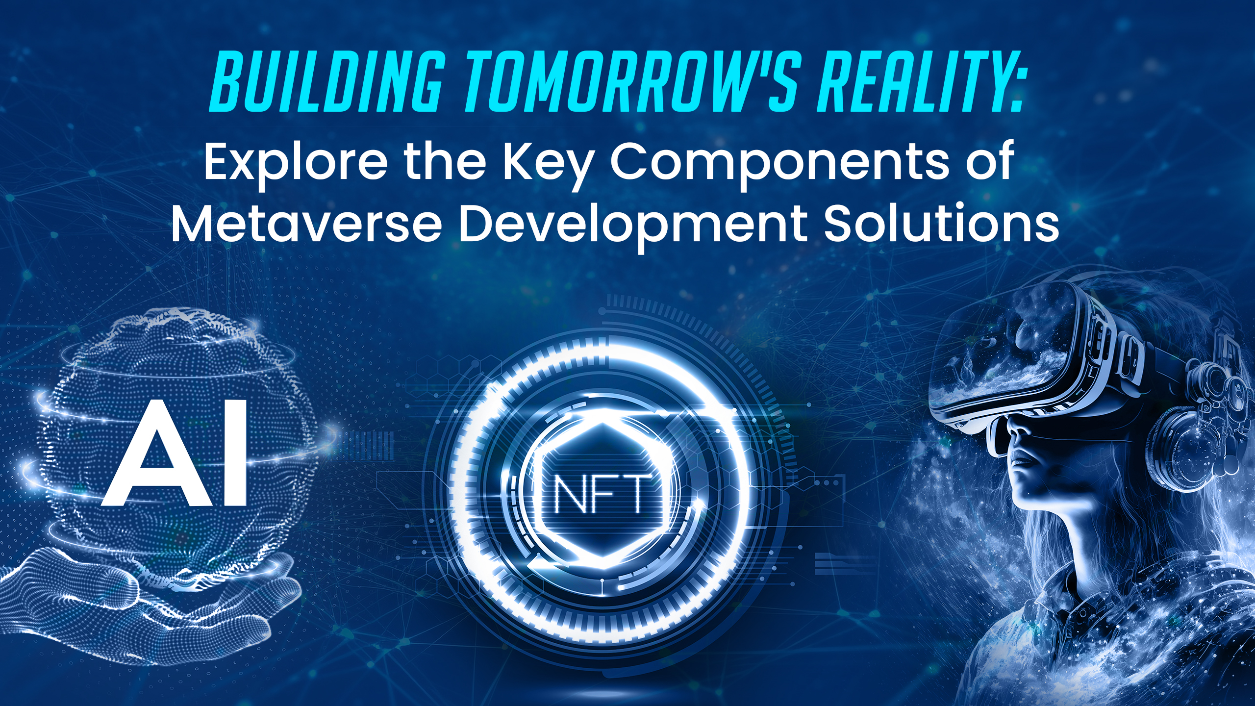 Components of Metaverse Development Solutions