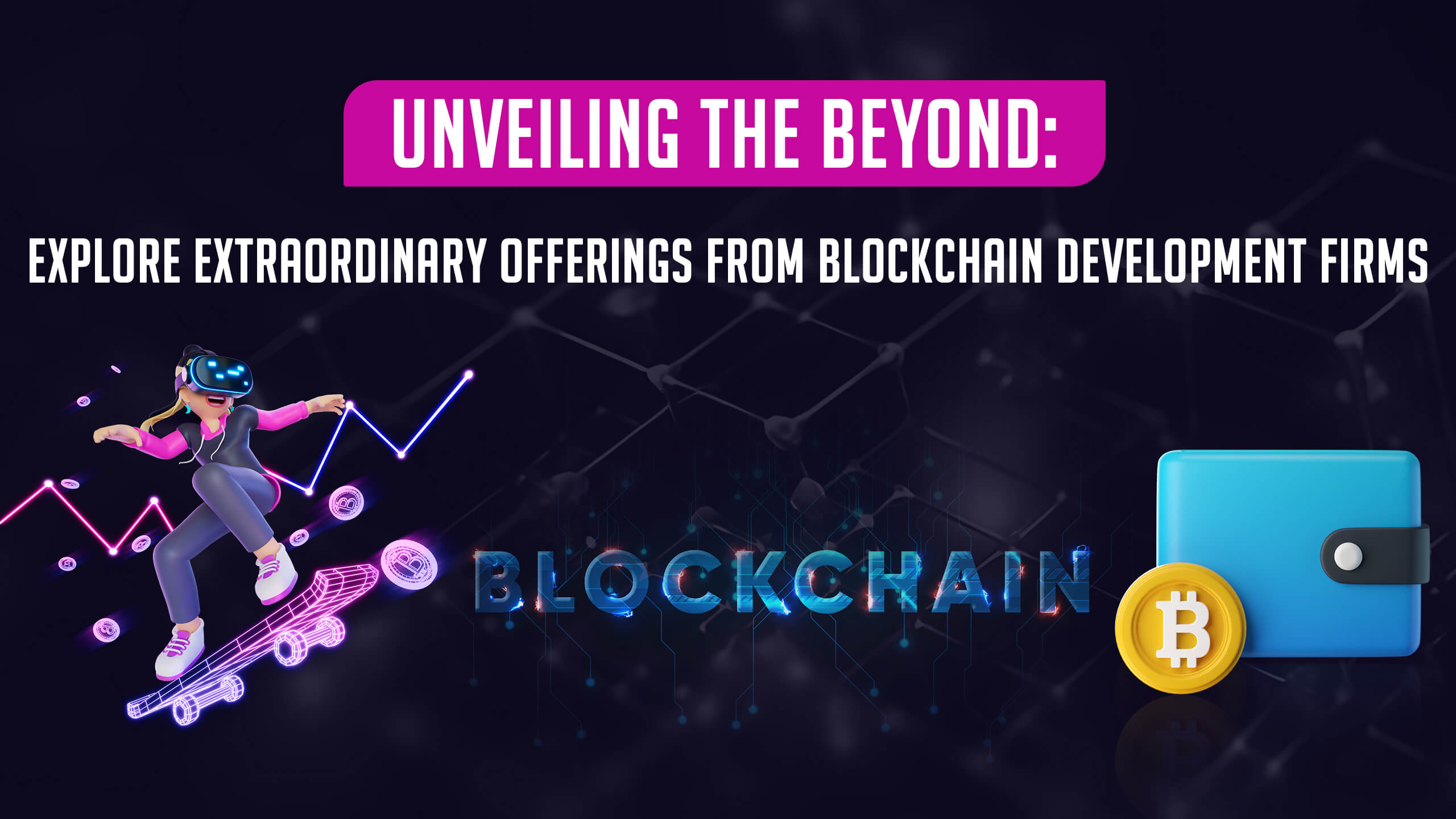 Additional Offerings from Blockchain Development Companies
