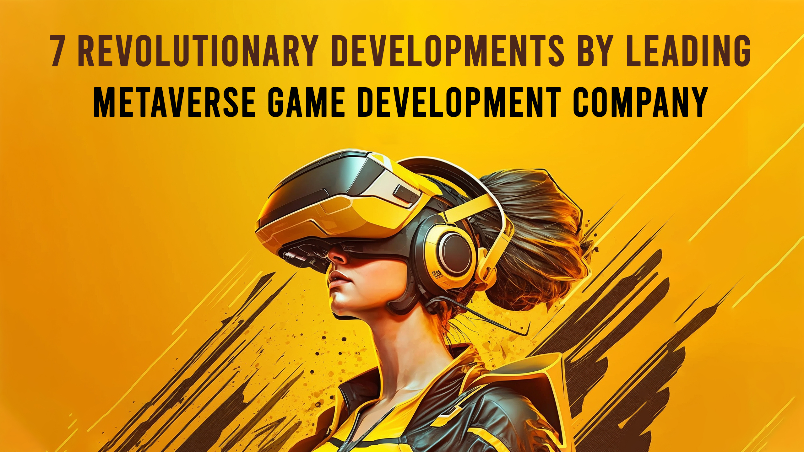 7 Developments by Metaverse Game Development Company