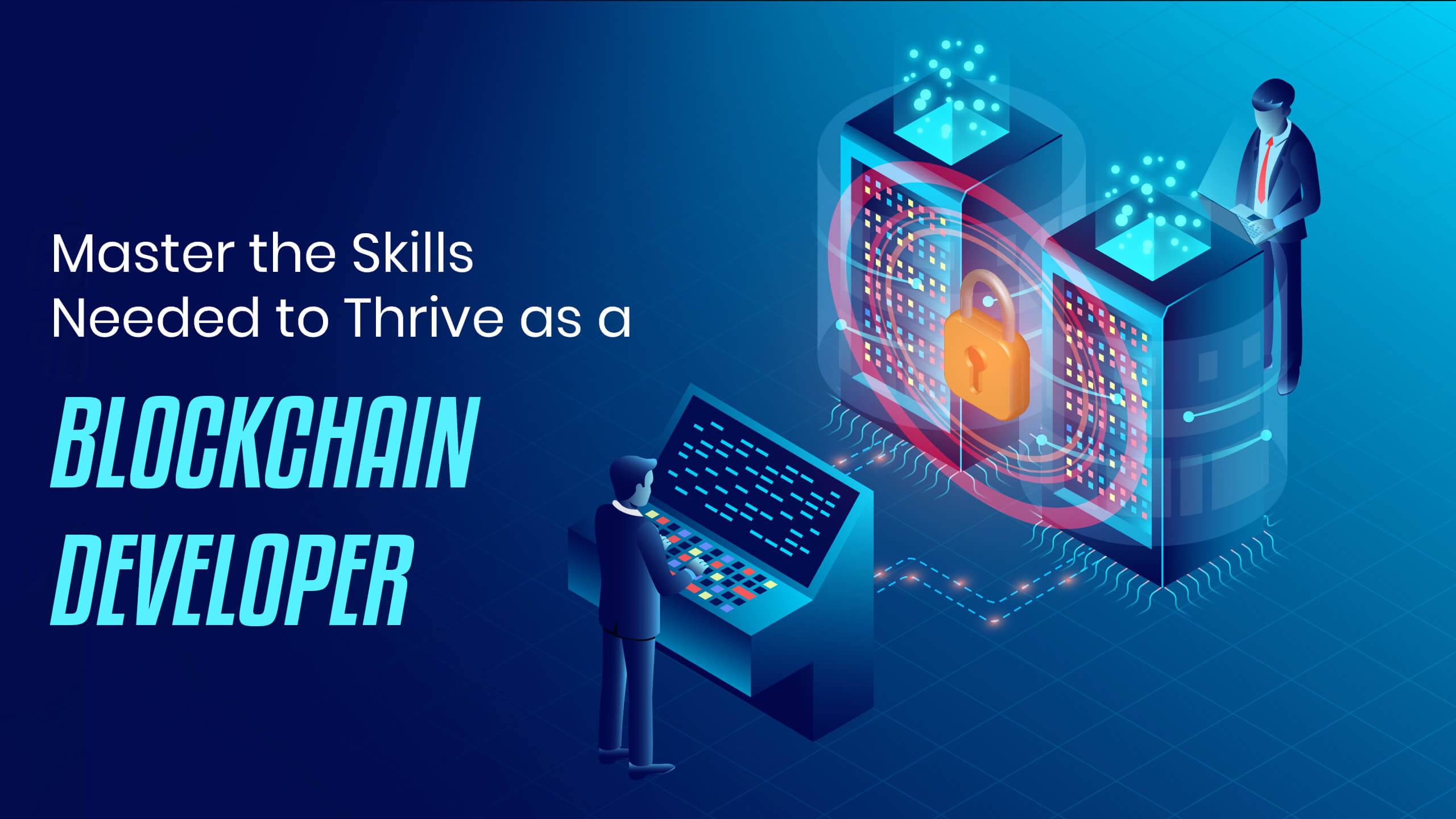 Skills Needed to Become a Blockchain Developer