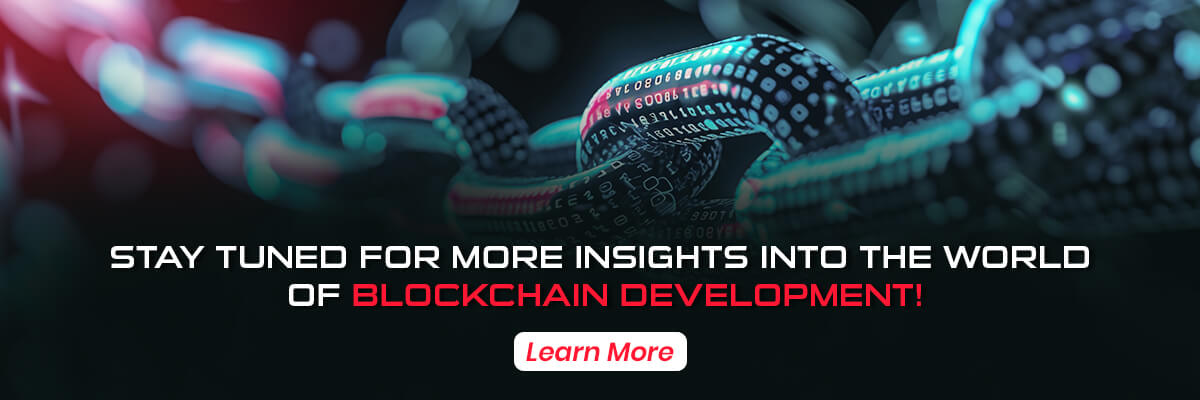 Stay tuned for insights into Blockchain Development