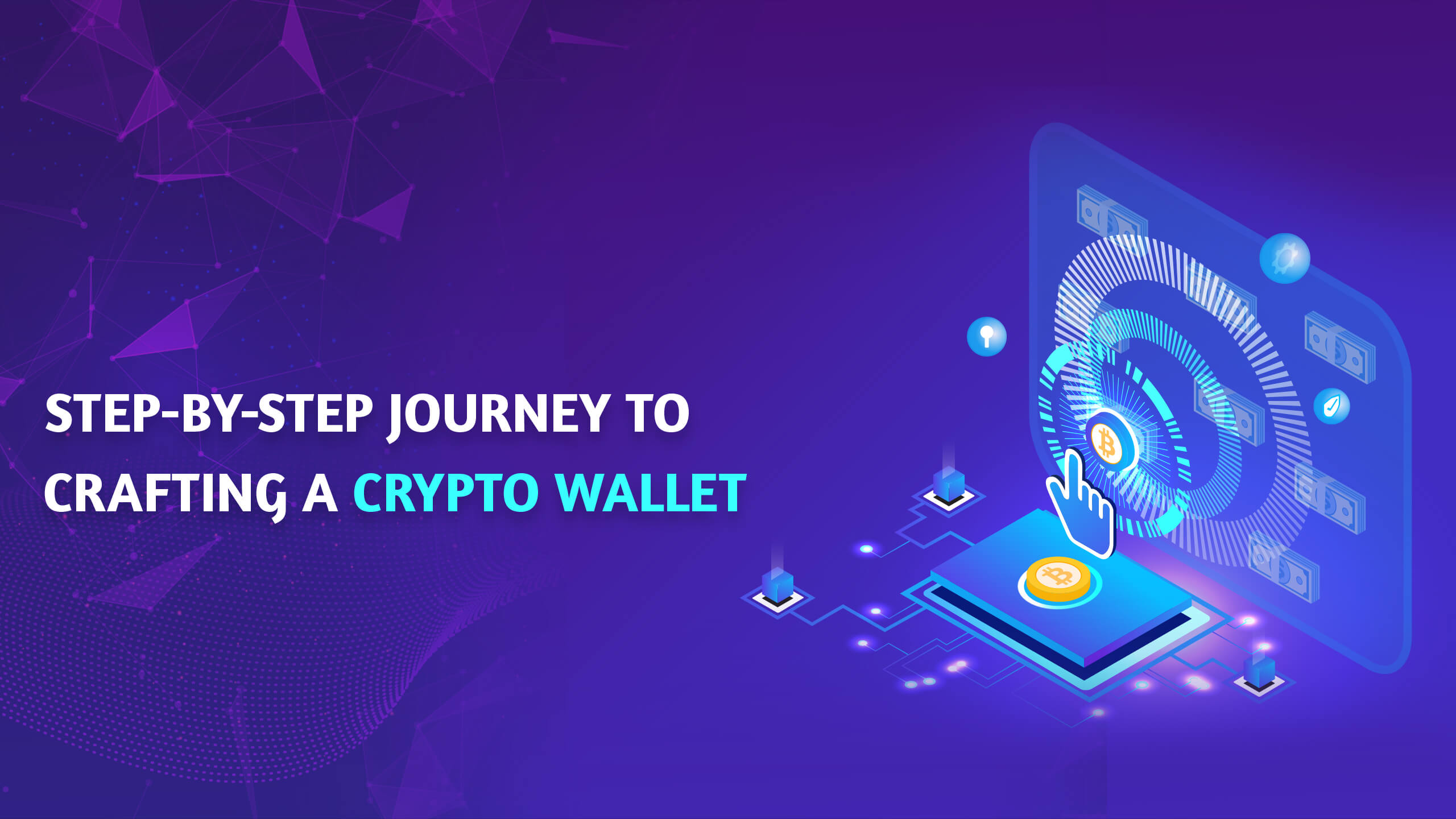 Step-by-Step Journey to Crafting a Crypto Wallet