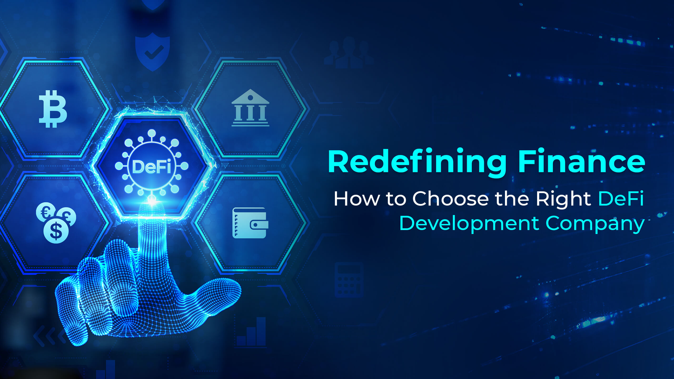 How to Choose the Right DeFi Development Company