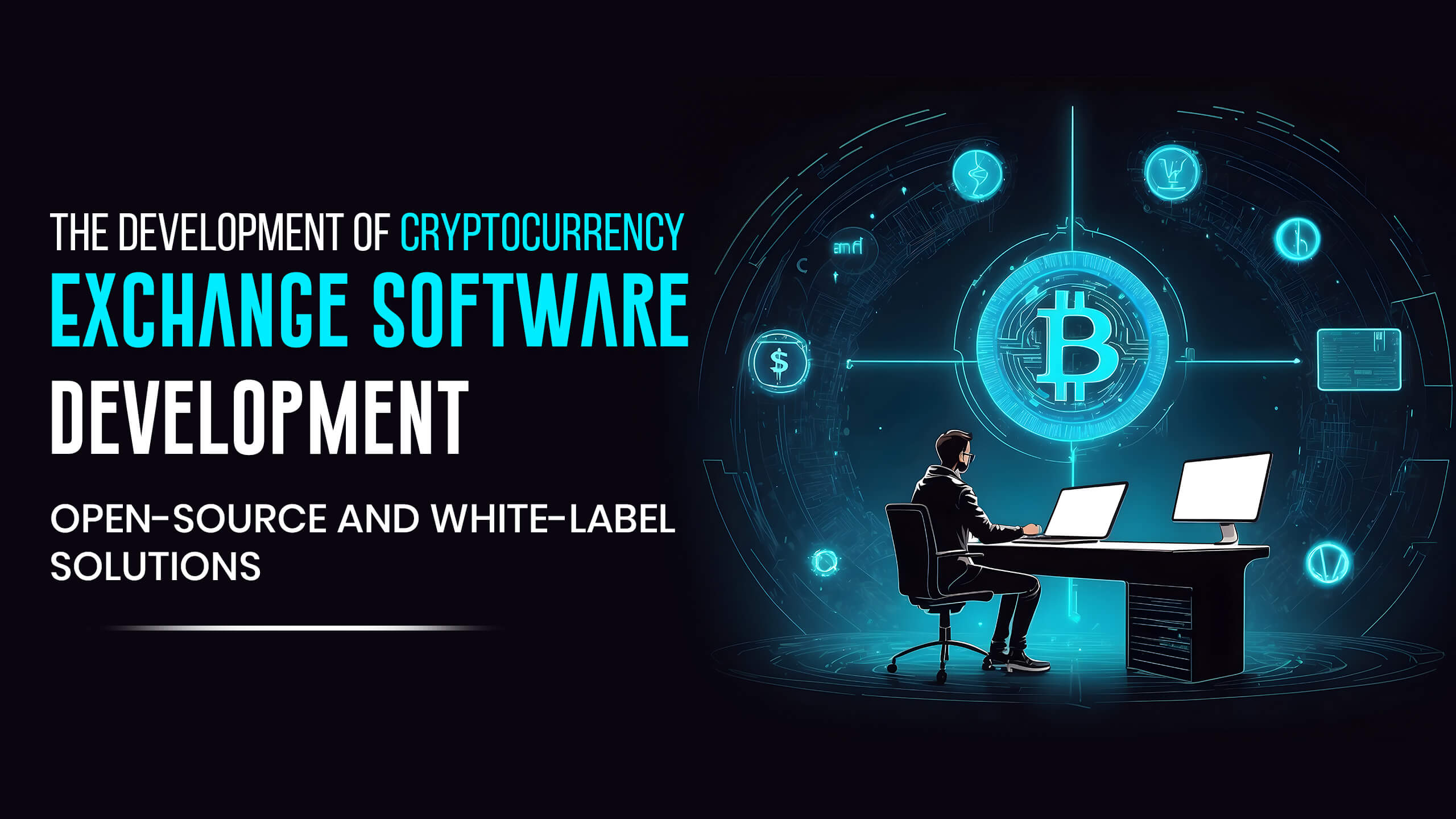 Open-Source and White-Label Solutions - World of Cryptocurrency Exchange Software Development