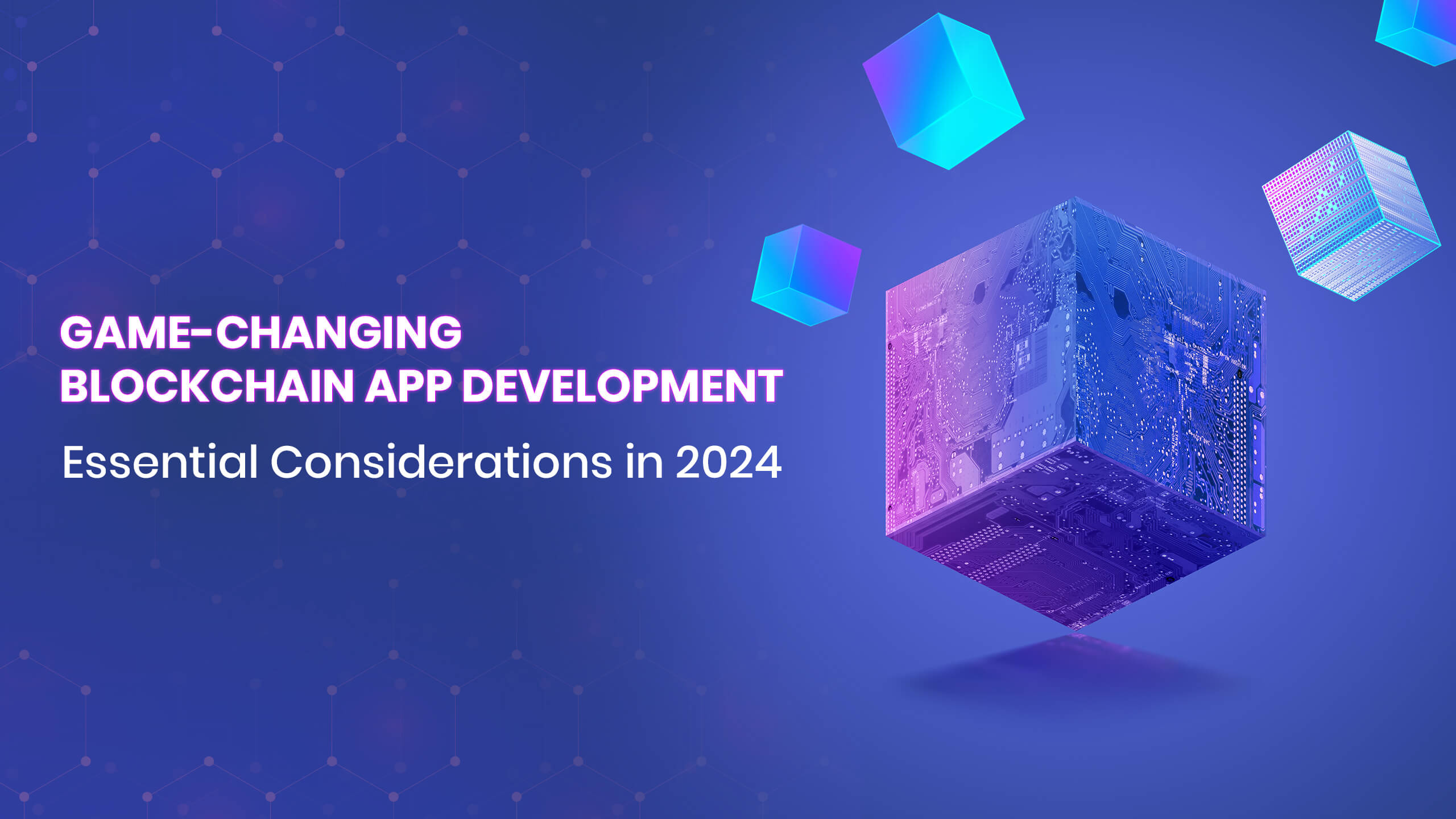Blockchain App Development Considerations in 2024