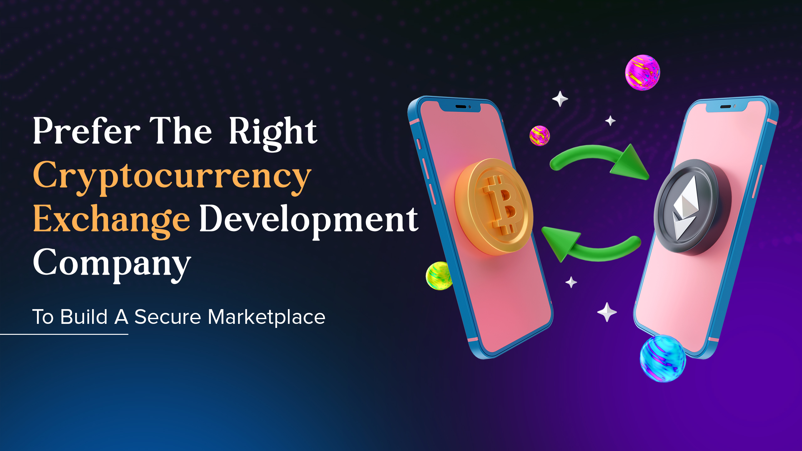 Build Secure Marketplace - Cryptocurrency Exchange Development Company