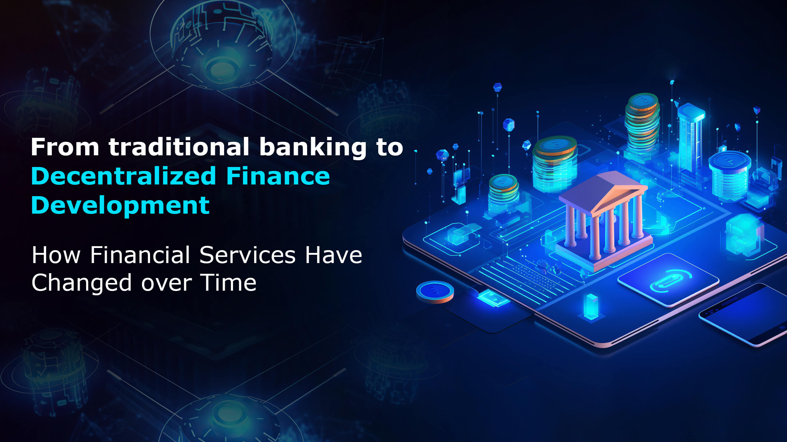 From traditional banking to Decentralized Finance Development