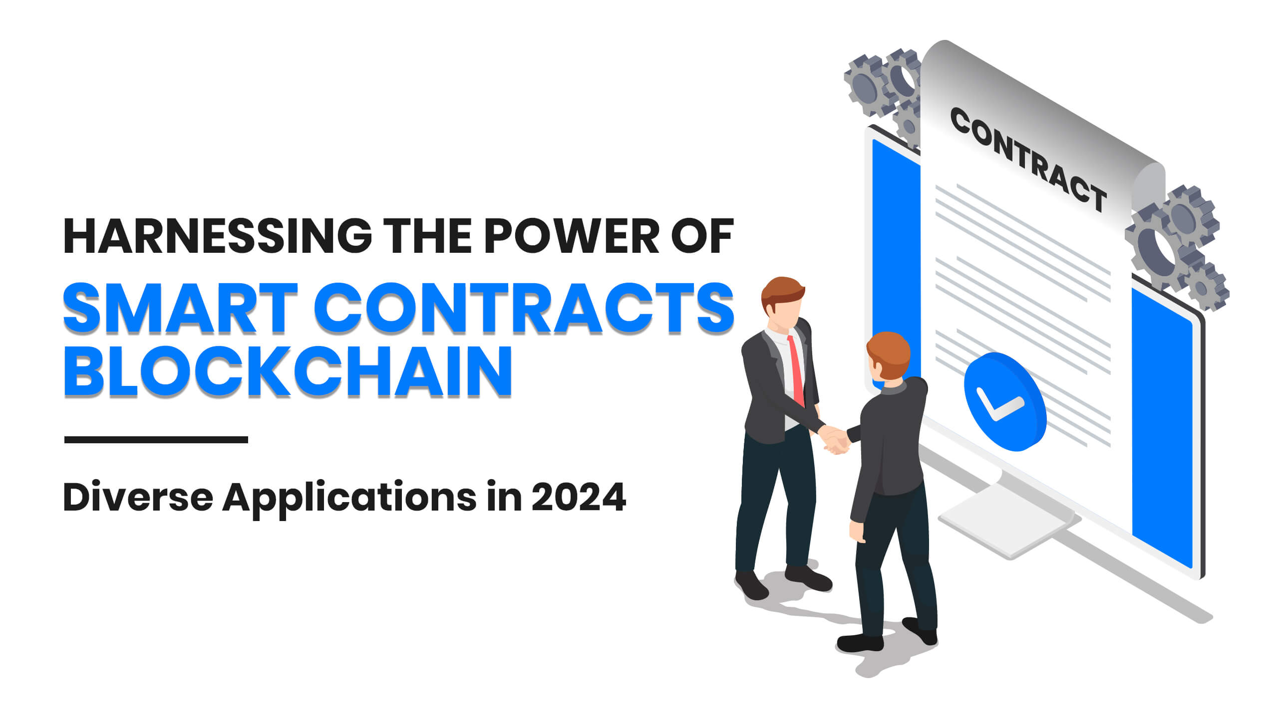 Harnessing the Power of Smart Contracts Blockchain