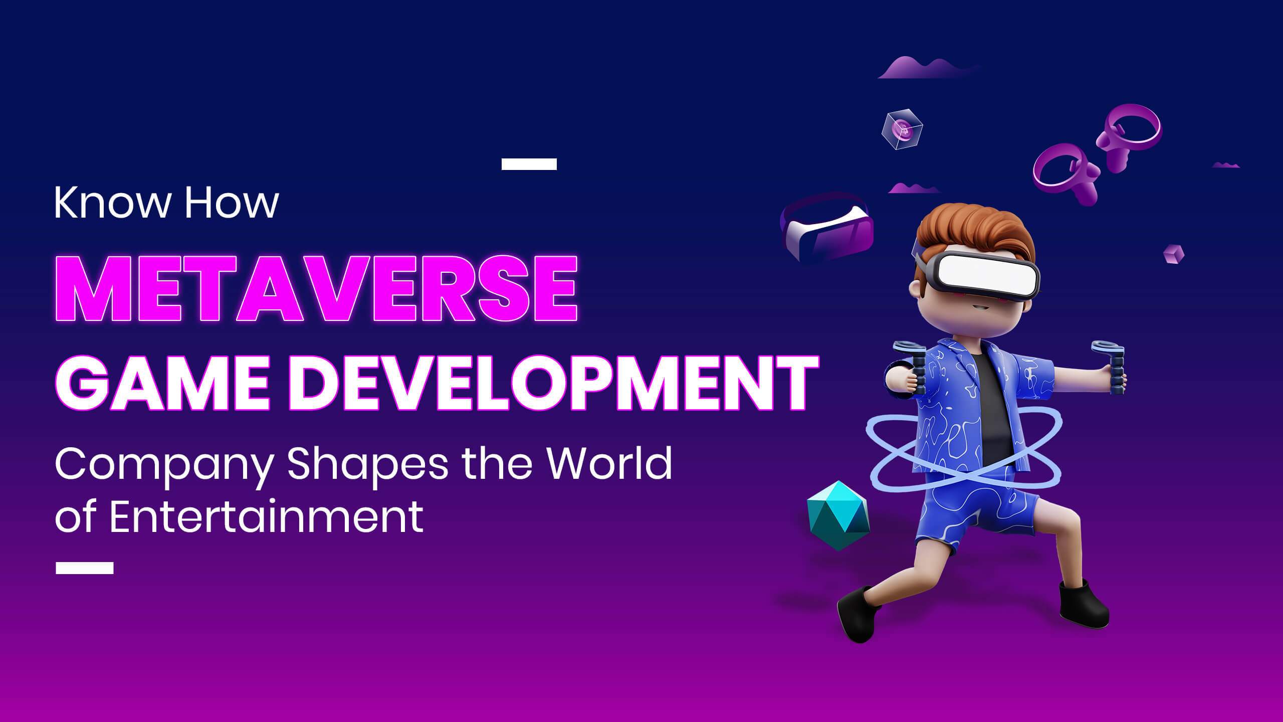 How Metaverse Game Development Company Shapes Entertainment