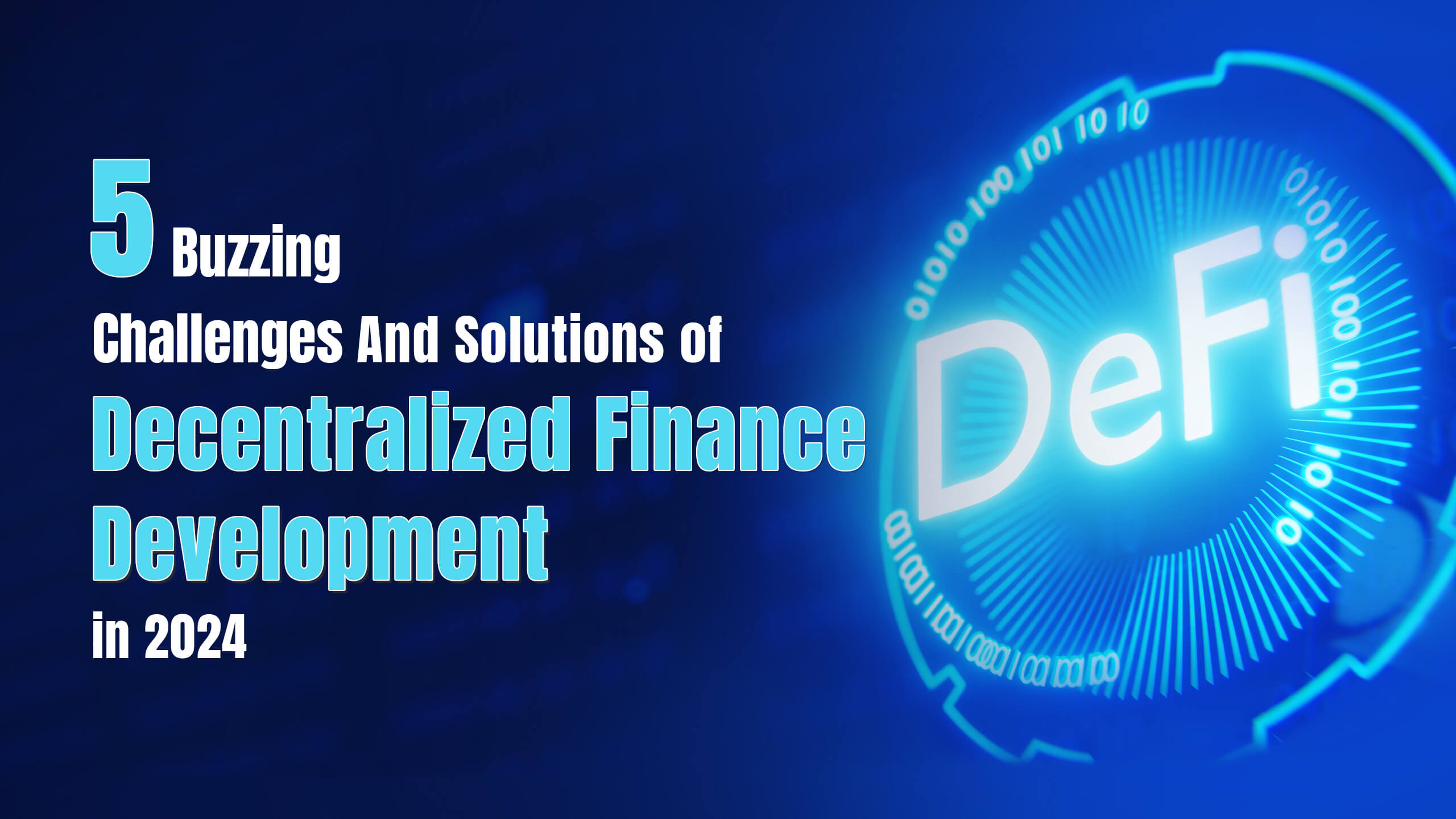 Challenges and Solutions of Decentralized Finance Development