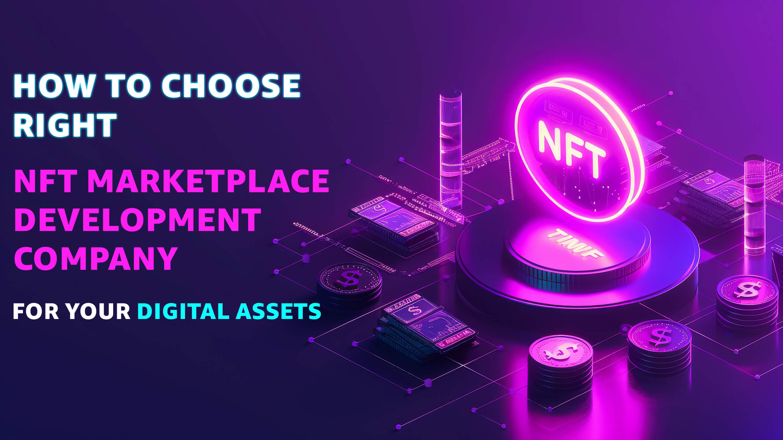 How to Choose Right NFT Marketplace Development Company