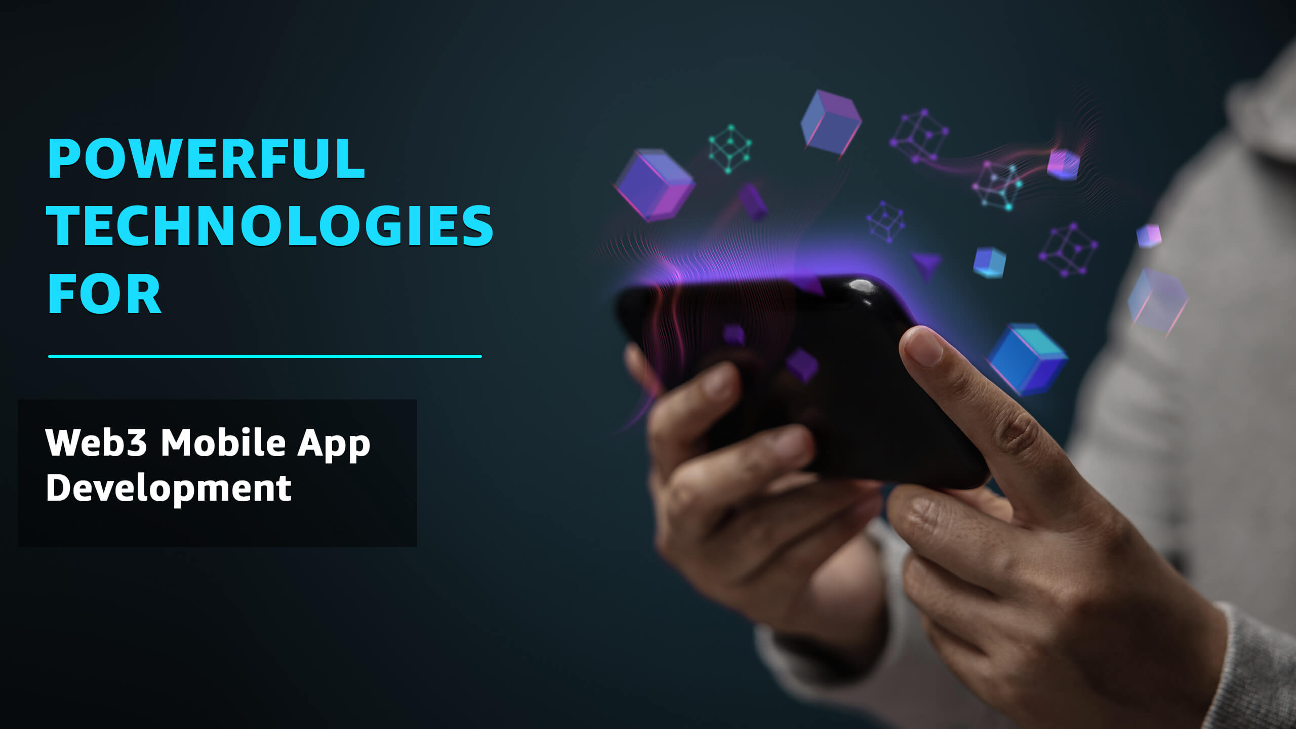 Powerful Technologies for Web3 Mobile App Development