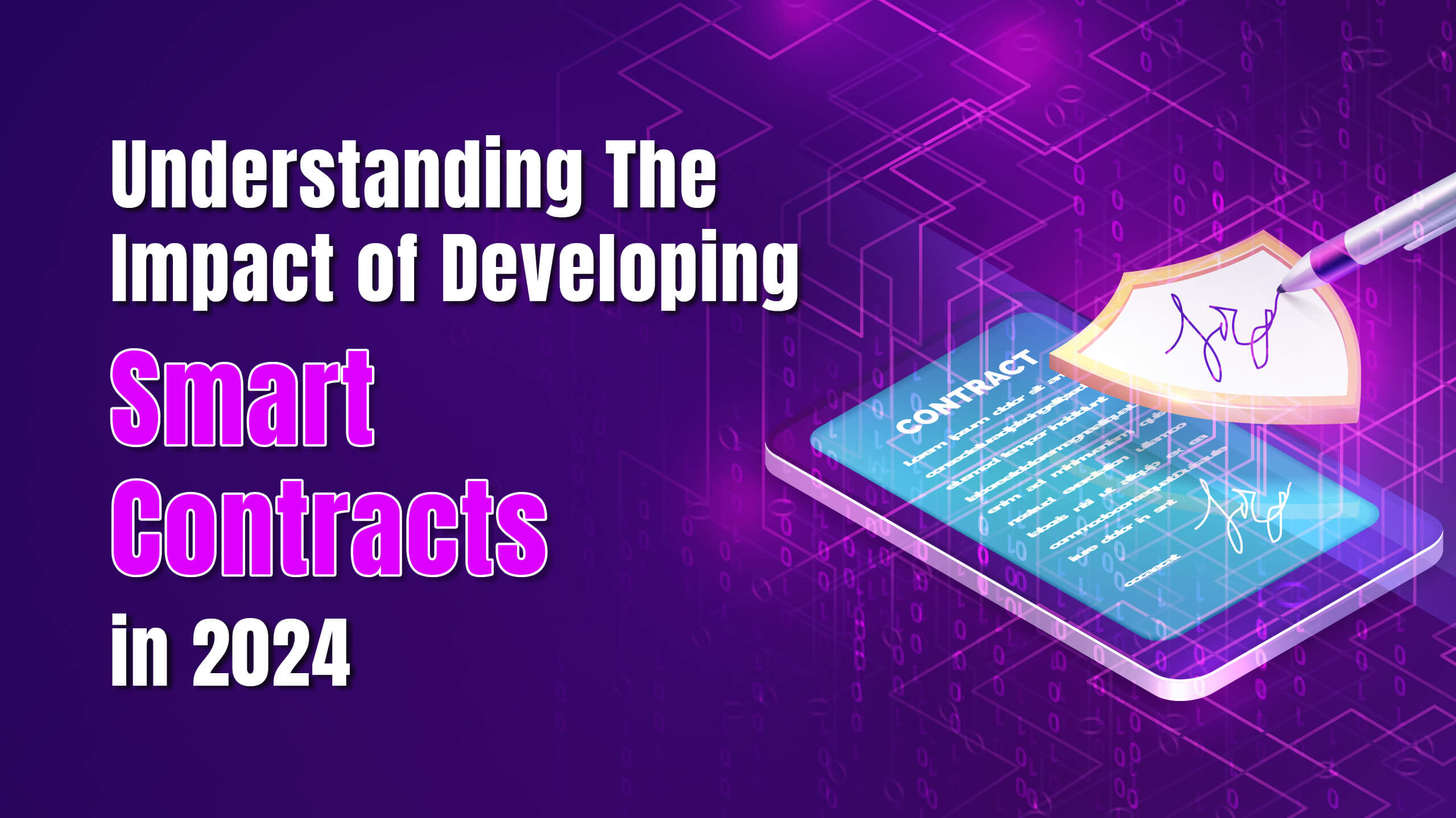 Understanding The Impact of Developing Smart Contracts in 2024