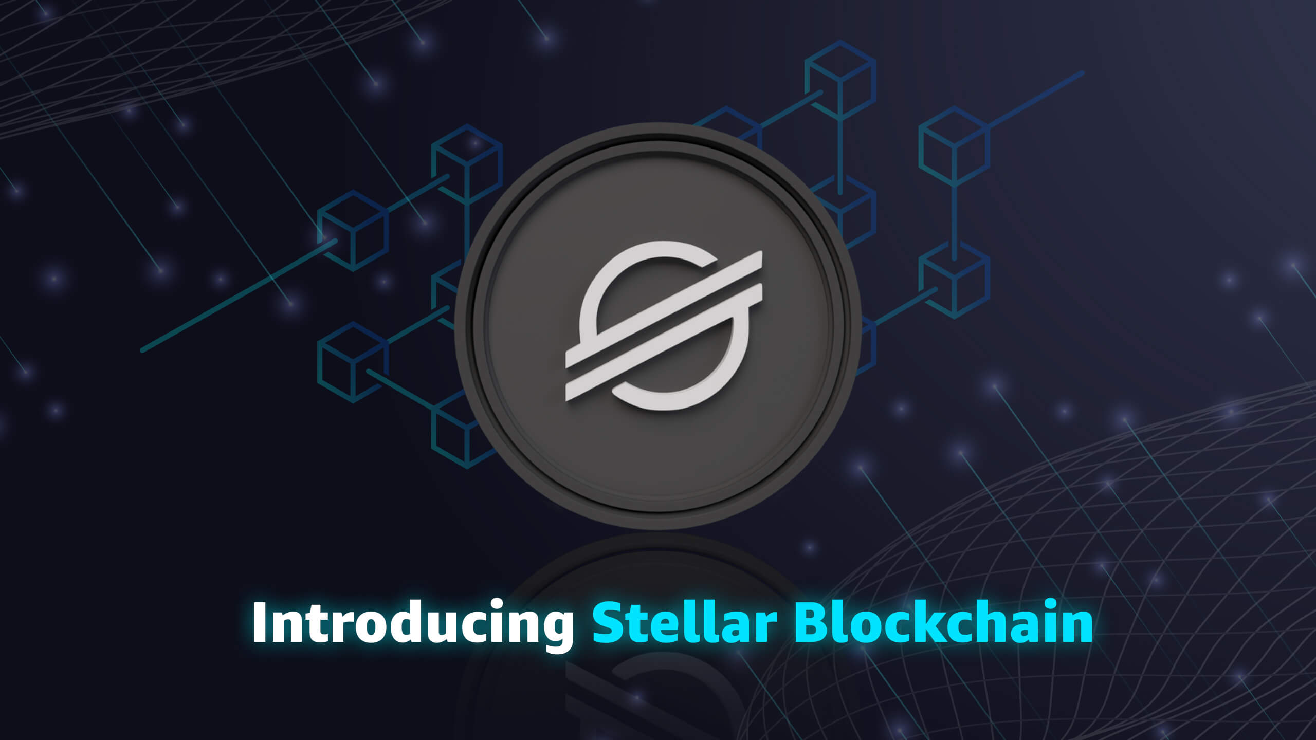 Introducing Stellar Blockchain