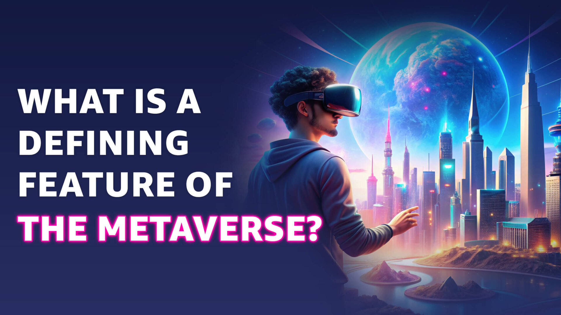 Defining Feature of the Metaverse