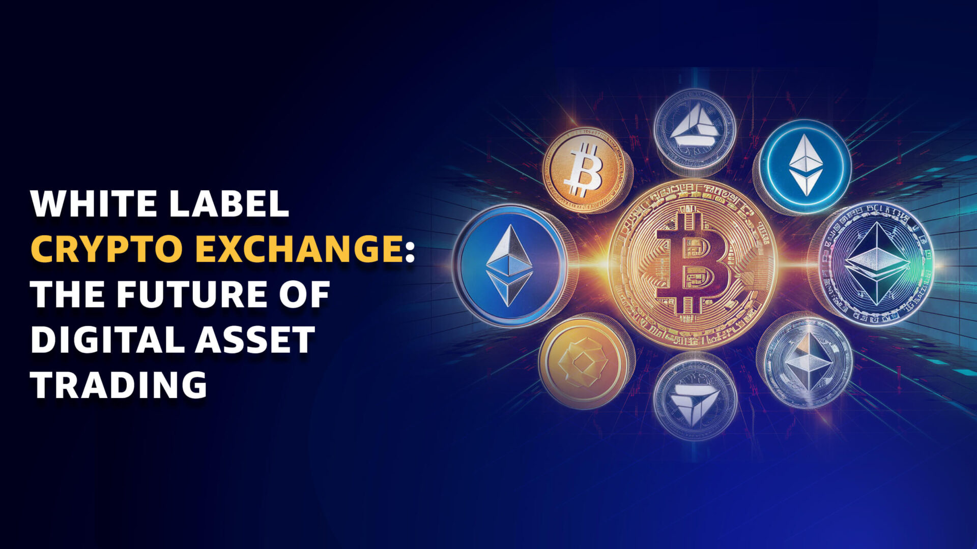 White Label Crypto Exchange - Digital Asset Trading