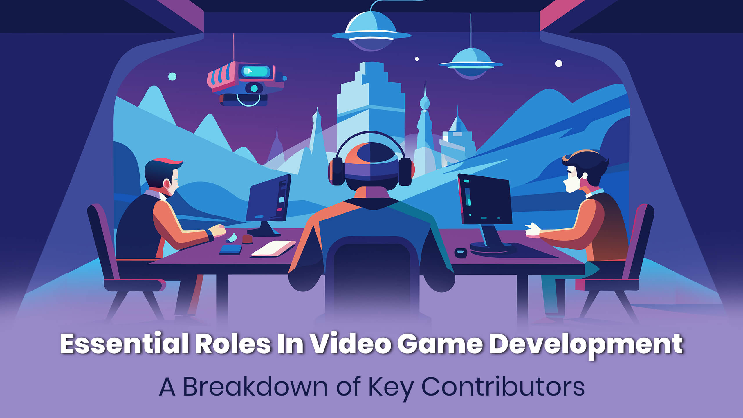 Essential Roles In Video Game Development