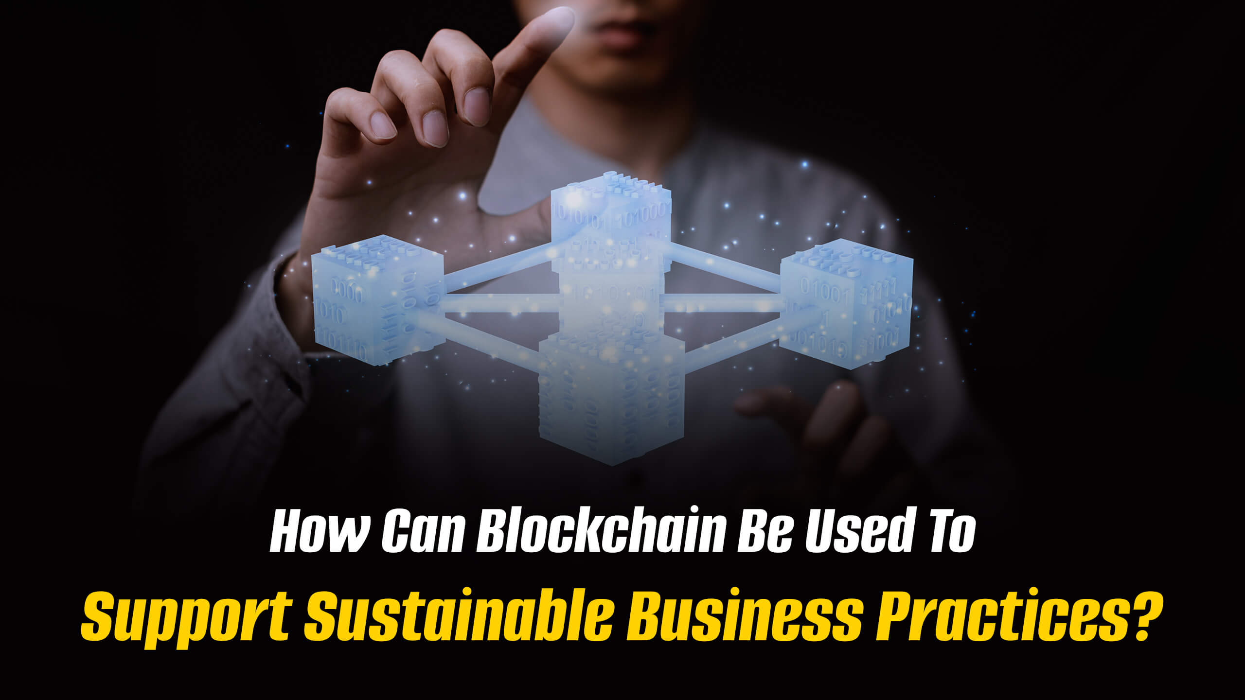 Blockchain To Support Sustainable Businesses